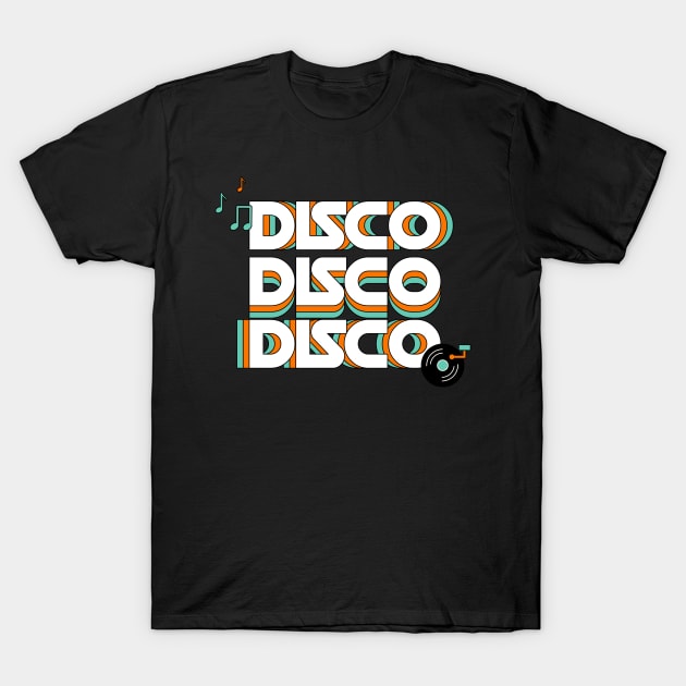 DISCO DISCO DISCO T-Shirt by DISCOTHREADZ 